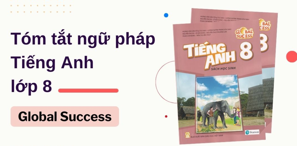 Kiến Thức Ngữ Pháp Tiếng Anh Lớp 8